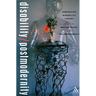 Disability/Postmodernity: Embodying Disability Theory