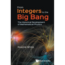 From Integers to the Big Bang