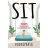 Sit: 28 Days to a Rock-Solid Daily Meditation Habit