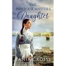 THE HARBOUR MASTER'S DAUGHTER a compelling saga of love, loss and self-discovery