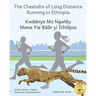 The Cheetahs of Long Distance Running: Legendary Ethiopian Athletes in Anuak and English