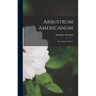 Arbustrum Americanum: The American Grove