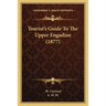 Tourist's Guide To The Upper Engadine (1877)