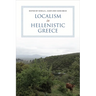 Localism in Hellenistic Greece