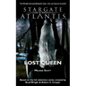 STARGATE ATLANTIS Lost Queen