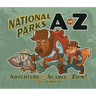 National Parks A to Z: Adventure from Acadia to Zion!