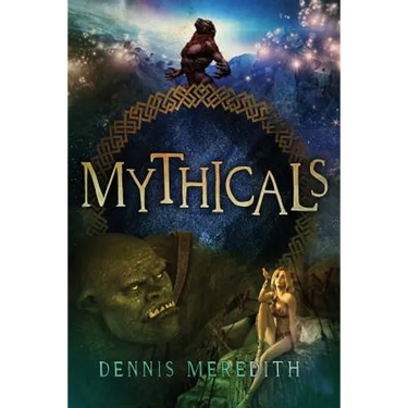 Mythicals: A scifi/fairy tale thriller