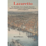 Lazaretto: How Philadelphia Used an Unpopular Quarantine Based on Disputed Science to Accommodate Immigrants and Prevent Epidemic