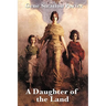 A Daughter of the Land