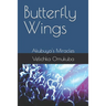 Butterfly Wings: Akubuya's Miracles