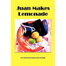 Juan Makes Lemonade