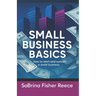 Small Business Basics: How to Start and Sustain a Small Business
