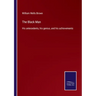 The Black Man: His antecedents, his genius, and his achievements