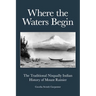 Where the Waters Begin: The Traditional Nisqually Indian History of Mount Rainier