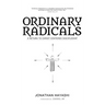 Ordinary Radicals: A Return to Christ-Centered Discipleship