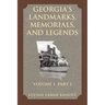 Georgia's Landmarks, Memorials, and Legends Vol 1 Part 1