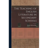 The Teaching of English Literature in Secondary Schools