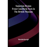 Sumerian Hymns from Cuneiform Texts in the British Museum