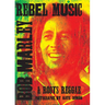 Rebel Music: Bob Marley & Roots Reggae