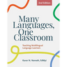 Many Languages, One Classroom 2nd Ed.: Teaching Multilingual Language Learners