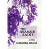 The Self-Made Saint