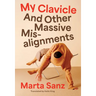 My Clavicle: And Other Massive Misalignments