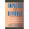 Impasses of Divorce: The Dynamics and Resolution of Family Conflict