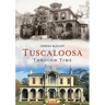 Tuscaloosa Through Time