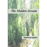 The Hidden Stream: A Life in Prose and Verse