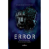 Error: The Hidden Programs of the Human Body - Break Free from Autopilot and Redefine Conscious Living
