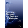 Prevention, Diagnosis and Treatment of Skin Cancer