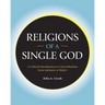 Religions of a Single God: A Critical Introduction to Monotheisms from Judaism to Baha'i