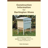 Construction Information for Dartington Hives: with full details for making the 'garden' and 'country' models of the Dartington Long Deep Hive