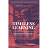 Timeless Learning: Raising Thinkers with Classical Education and AI Innovation: Includes: Dorothy Sayers' Lost Tools of Learning