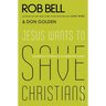 Jesus Wants to Save Christians: Learning to Read a Dangerous Book