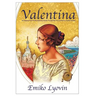 Valentina: An Odyssey from Pre-Revolutionary Russia Through War-Torn Europe to a Pacific Paradise