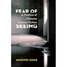 Fear of Seeing: A Poetics of Chinese Science Fiction