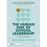 The Human Side of School Leadership: How Courage, Connection and Care Transform Culture