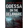 Odessa on the Delaware: Introducing FBI Agent Marsha O'Shea