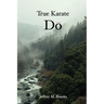 True Karate Do
