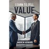 Learn to Sell Value