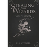 Stealing from Wizards: Volume 4: Arson