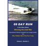 69 Day Run: A Sea Story About Winning the Cold War