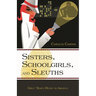 Sisters, Schoolgirls, and Sleuths: Girls' Series Books in America