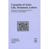 Caesarius of Arles: Life, Testament, Letters