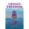 Fryda's Freedom