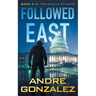 Followed East (Exalls Attacks, Book 2)