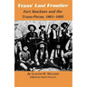 Texas' Last Frontier: Fort Stockton and the Trans-Pecos, 1861-1895