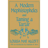 A Modern Mephistopheles and Taming a Tartar