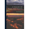 A History Of Texas And Texans